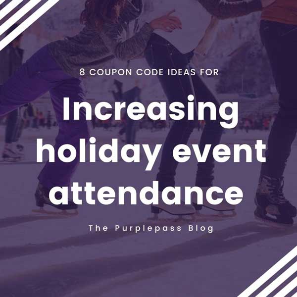 10 Ways to Use Coupon Codes for Event Promotion - Purplepass